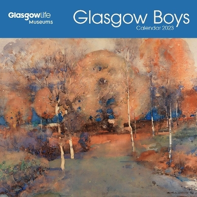 Glasgow Museums: Glasgow Boys Wall Calendar 2023 (Art Calendar) - 