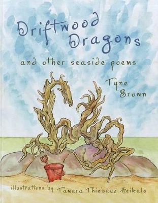 Driftwood Dragons and other seaside poems