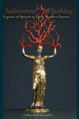 Indecorous Thinking - Colleen Ruth Rosenfeld