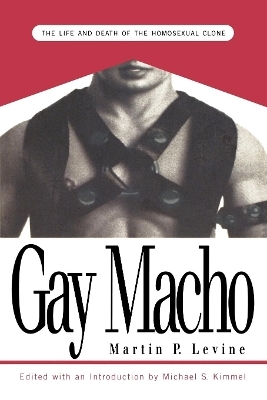 Gay Macho - Martin P. Levine, Michael Kimmel