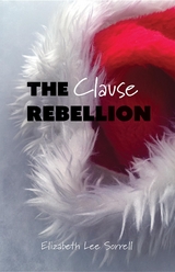 The Clause Rebellion - Elizabeth Lee Sorrell