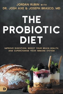 Probiotic Diet, The - JORDAN RUBIN, Josh Axe,  BRAS