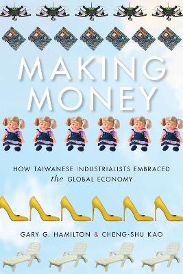 Making Money - Gary G. Hamilton, Kao Cheng-Shu