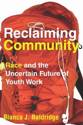 Reclaiming Community - Bianca J. Baldridge