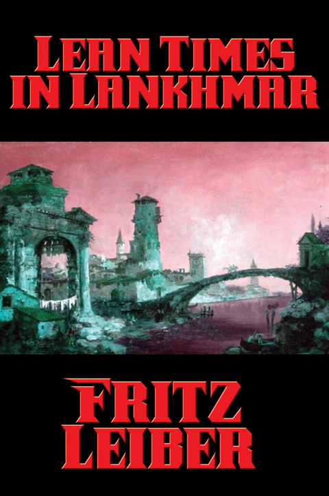 Lean Times in Lankhmar - Fritz Leiber