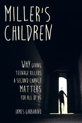 Miller's Children -  James Garbarino