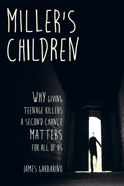 Miller's Children -  James Garbarino