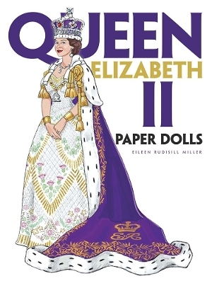 Queen Elizabeth II Paper Dolls - Eileen Miller