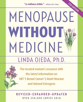 Menopause Without Medicine - PH D Linda Ojeda
