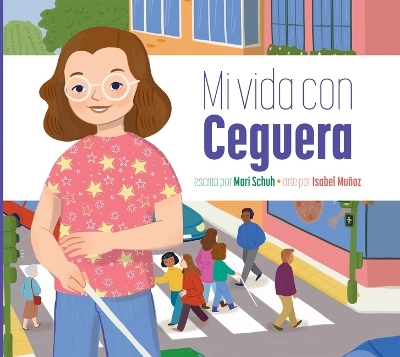 Mi Vida Con Ceguera - Mari C Schuh
