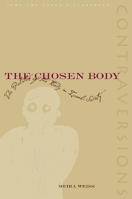 The Chosen Body - Meira Weiss
