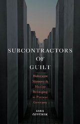 Subcontractors of Guilt - Esra &Ouml;zy&uuml;rek