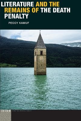Literature and the Remains of the Death Penalty - Peggy Kamuf