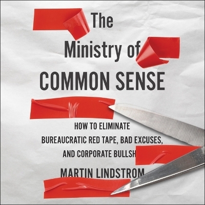 The Ministry of Common Sense - Martin Lindstrom