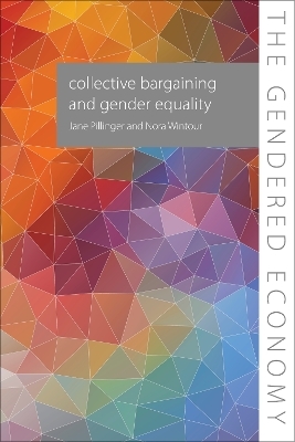 Collective Bargaining and Gender Equality - Dr Jane Pillinger, Nora Wintour