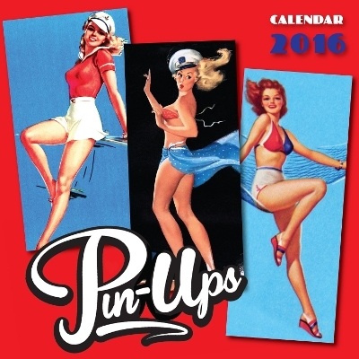 Pin-Ups mini wall calendar 2016 (Art calendar)