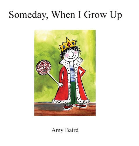 Someday, When I Grow Up - Amy Baird Middleton