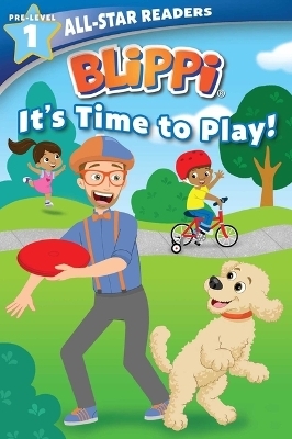 Blippi: It's Time to Play: All-Star Reader Pre-Level 1 - Nancy Parent