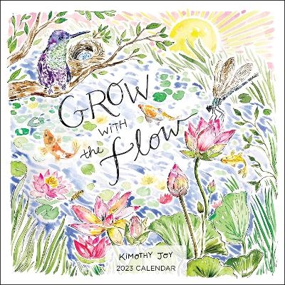 Grow with the Flow 2023 Wall Calendar - Kimothy Joy
