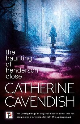 The Haunting of Henderson Close - Catherine Cavendish