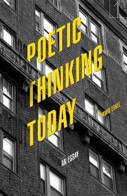 Poetic Thinking Today - Amir Eshel