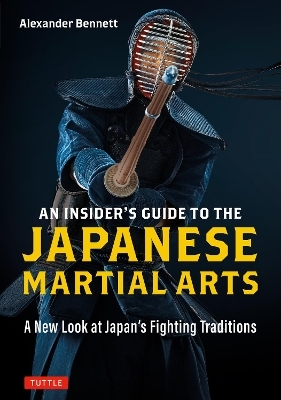 An Insider's Guide to the Japanese Martial Arts