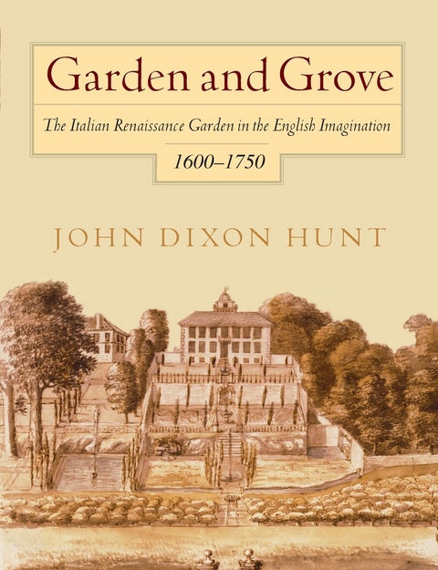 Garden and Grove - John Dixon Hunt