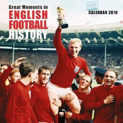 Great Moments in English Football History Wall Calendar 2019 (Art Calendar) - 