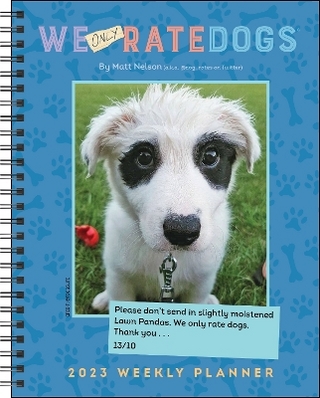 WeONLYRateDogs 12-Month 2023 Weekly Planner Calendar