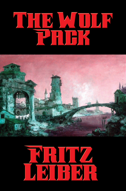 The Wolf Pack - Fritz Leiber