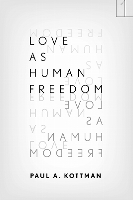 Love As Human Freedom