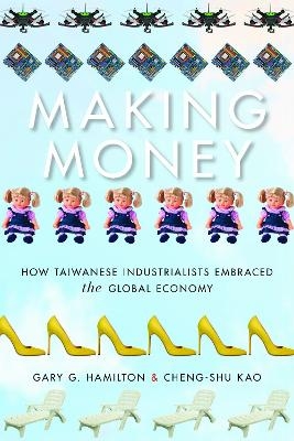 Making Money - Gary G. Hamilton, Kao Cheng-Shu