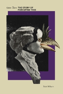 Time Flies: The Story of Porcupine Tree