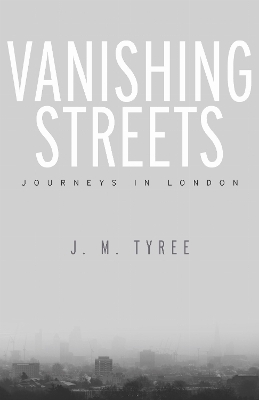 Vanishing Streets - J. M. Tyree