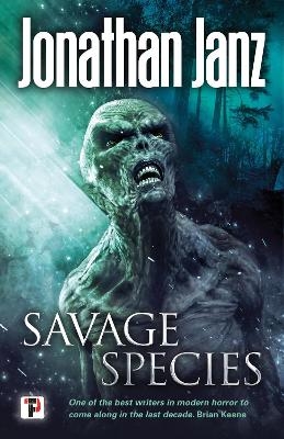 Savage Species - Jonathan Janz
