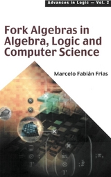 FORK ALGEBRAS IN ALGEBRA, LOGIC &...(V2) - Marcelo Fabian Frias