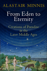 From Eden to Eternity - Alastair Minnis