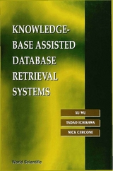 KNOWLEDGE-BASE ASSISTED DATABASE... - Tadao Ichikawa, Xu Wu, Nick Cercone