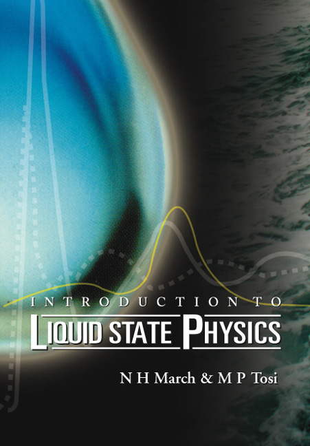 INTRODUCTION TO LIQUID STATE PHYSICS - N H March,  Tosi;  ;  ;  M P