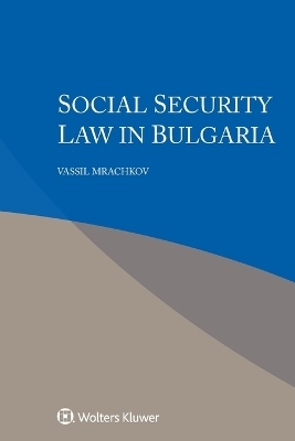 Social Security Law in Bulgaria - Vassil Mrachkov