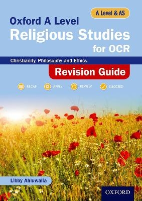 Oxford A Level Religious Studies for OCR Revision Guide - Libby Ahluwalia