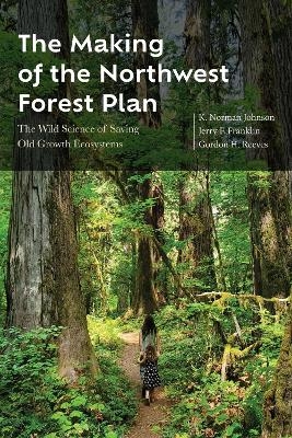 The Making of the Northwest Forest Plan