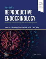 Yen & Jaffe's Reproductive Endocrinology - Strauss, Jerome F.; Barbieri, Robert L.; Dokras, Anuja; Williams, Carmen J.; Williams, S. Zev