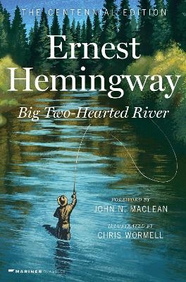 Big Two-Hearted River - Ernest Hemingway