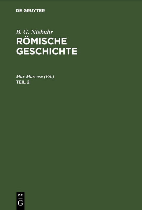 B. G. Niebuhr: R&ouml;mische Geschichte / B. G. Niebuhr: R&ouml;mische Geschichte. Teil 2 - B. G. Niebuhr