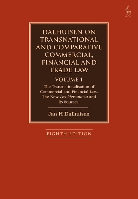 Dalhuisen on Transnational and Comparative Commercial, Financial and Trade Law Volume 1