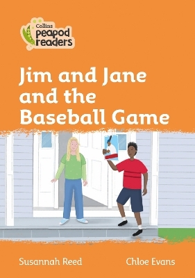 Level 4 – Jim and Jane and the Baseball Game - Susannah Reed