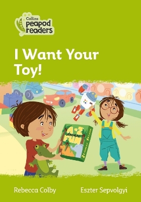 Level 2 – I Want Your Toy! - Rebecca Colby