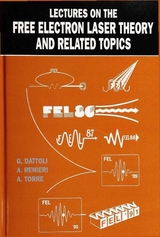 FREE ELECTRON LASER THEORY & RELATED... - Giuseppe Dattoli, Alberto Renieri, Amalia Torre