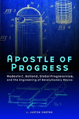 Apostle of Progress - Joseph Justin Castro